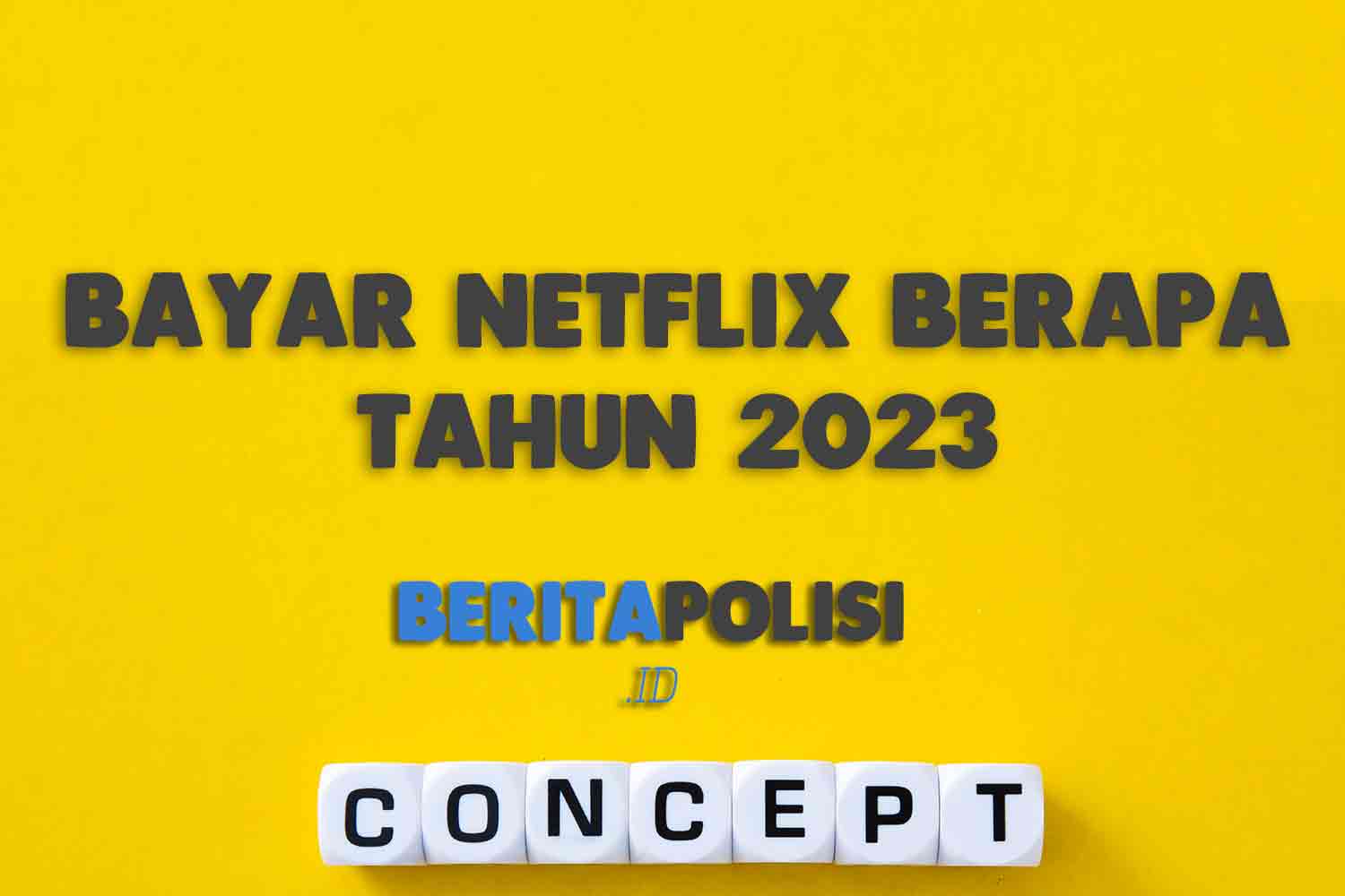 Bayar Netflix Berapa Tahun 2023