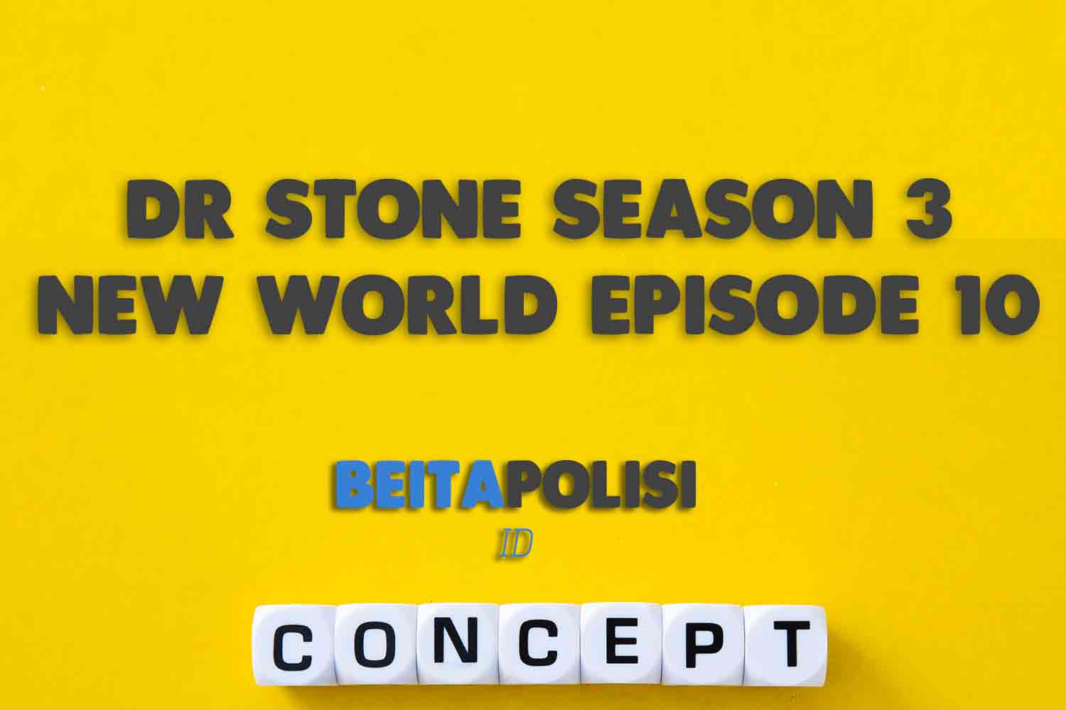Dr Stone Season 3 New World Episode 10 Subtitle Indonesia