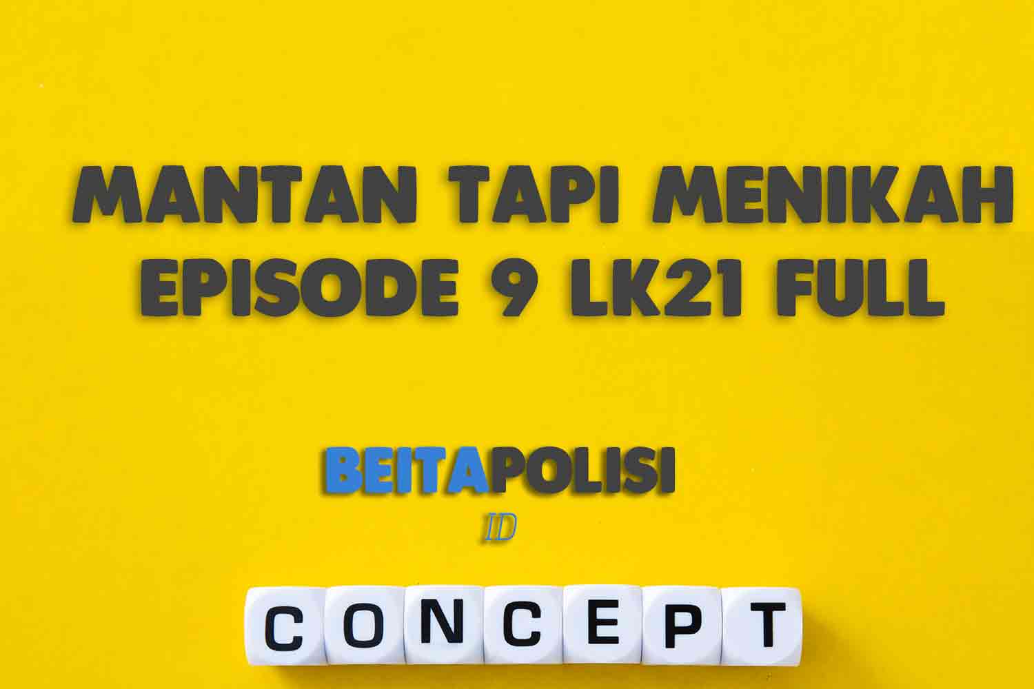 Mantan Tapi Menikah Episode 9 Lk21 Full Movie