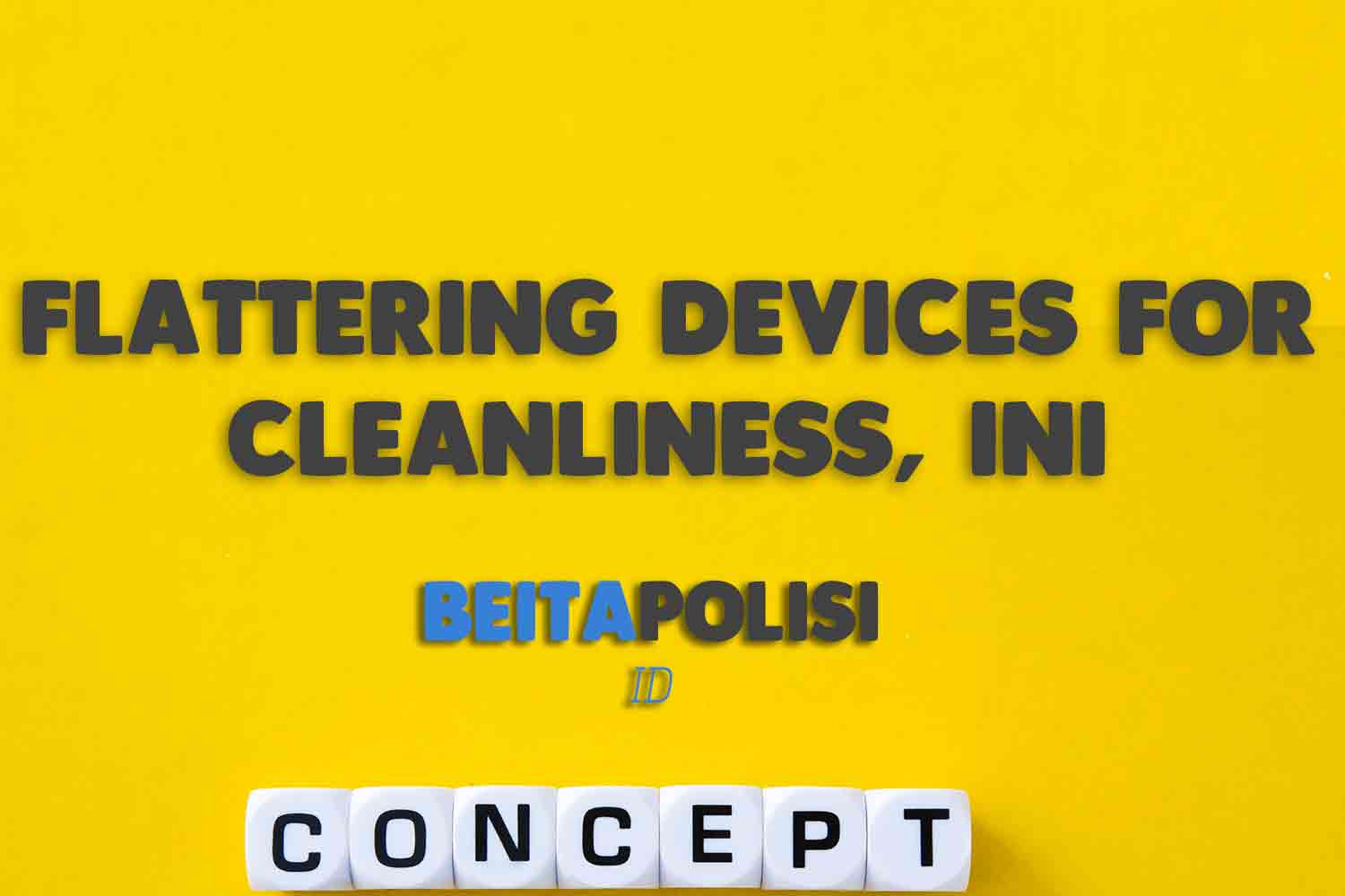Flattering Devices For Cleanliness Ini Jawabannya 1
