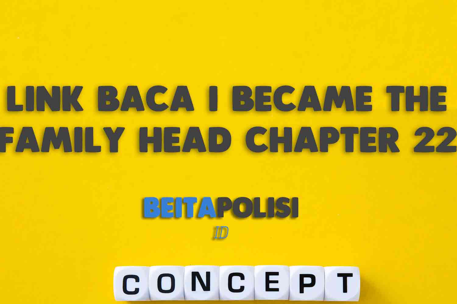 Link Baca I Became The Family Head Chapter 22 Bahasa Indonesia