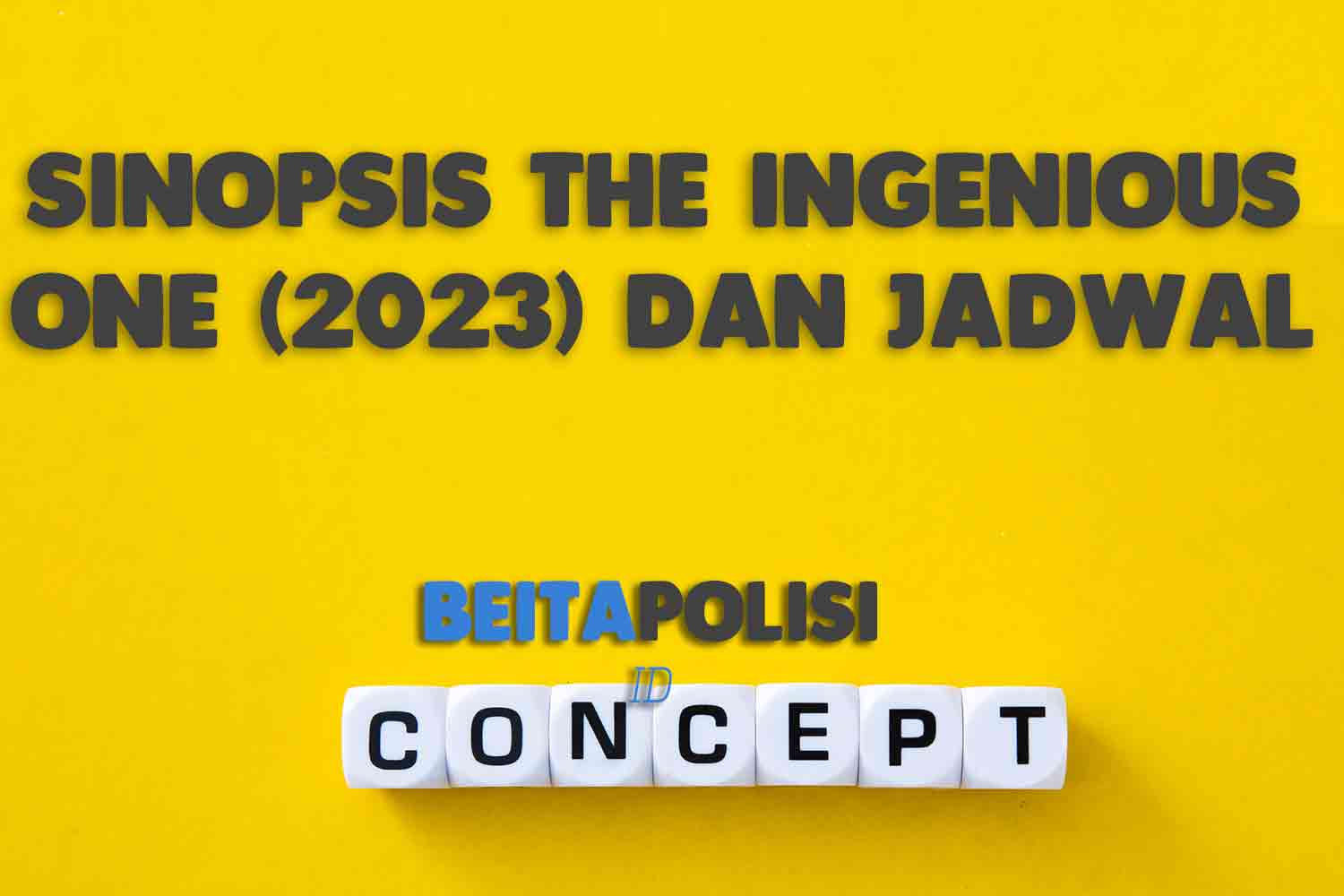 Sinopsis The Ingenious One 2023 Dan Jadwal Tayangnya