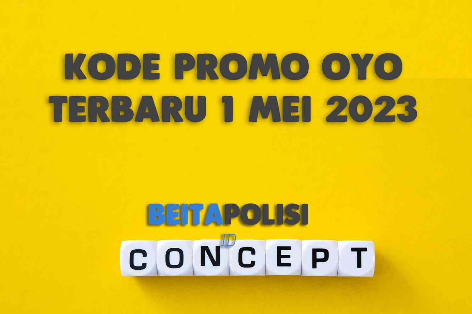 Kode Promo Oyo Terbaru 1 Mei 2023