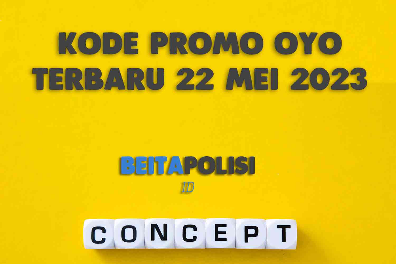 Kode Promo Oyo Terbaru 22 Mei 2023