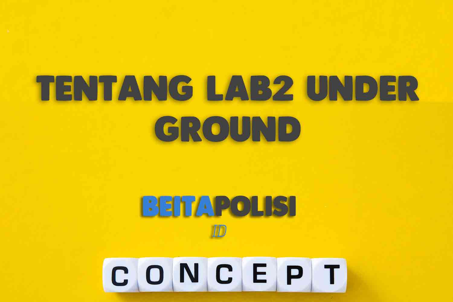Tentang Lab2 Under Ground
