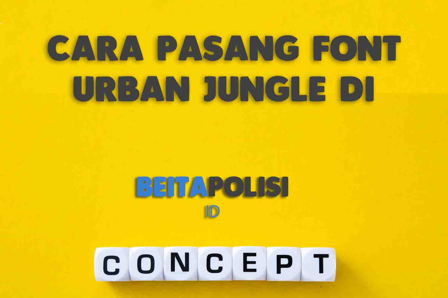Cara Pasang Font Urban Jungle Di Capcut