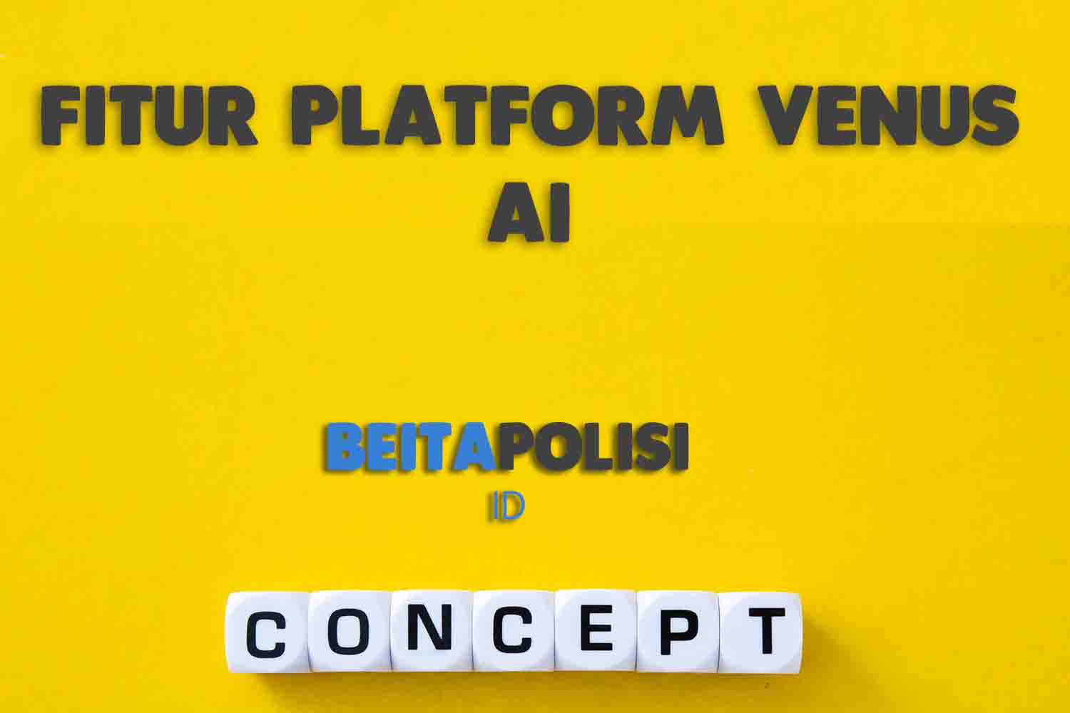 Fitur Platform Venus Ai