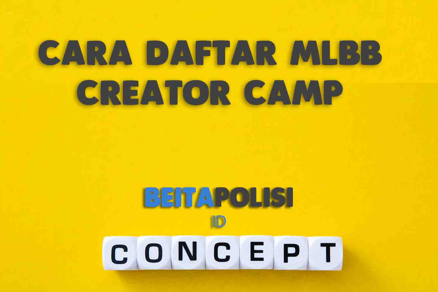 Cara Daftar Mlbb Creator Camp