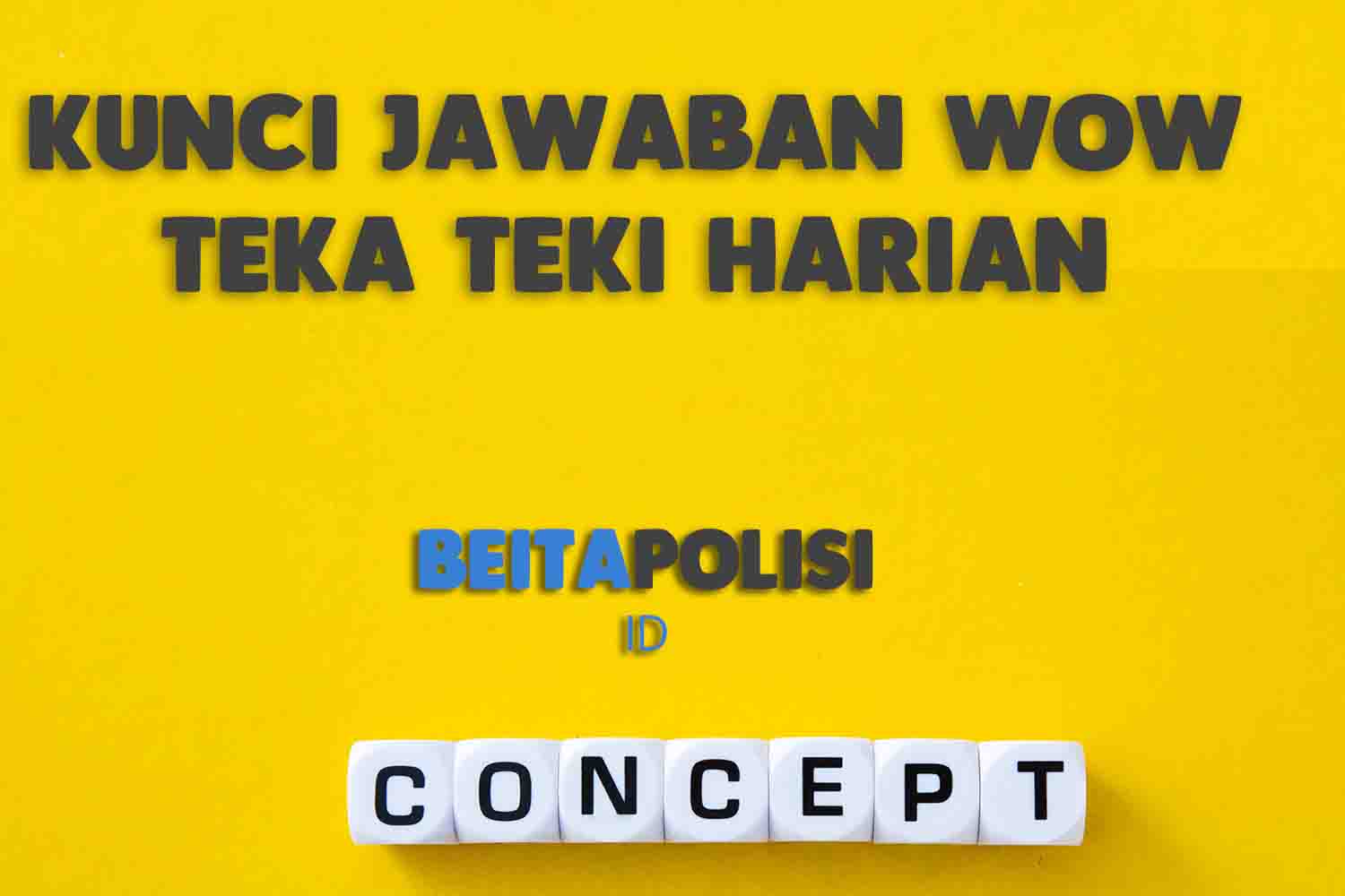 Kunci Jawaban Wow Teka Teki Harian Words Of Wonders 6 Juli 2023