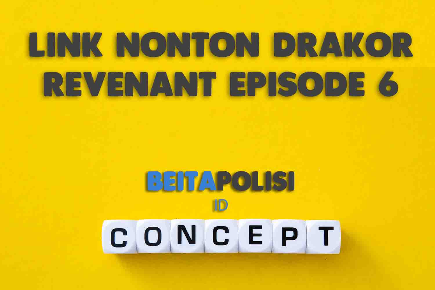 Link Nonton Drakor Revenant Episode 6 Legal