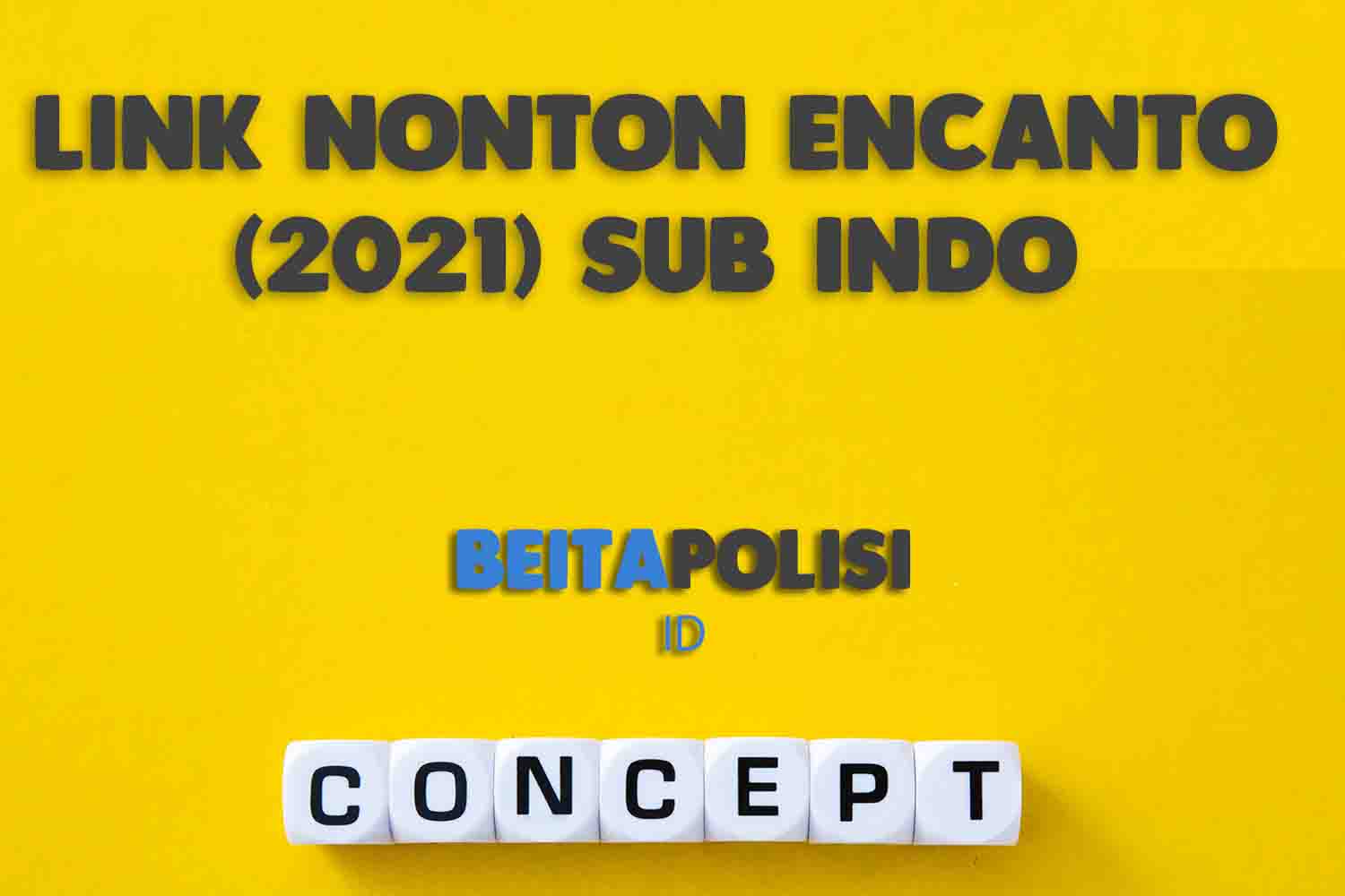Link Nonton Encanto 2021 Sub Indo