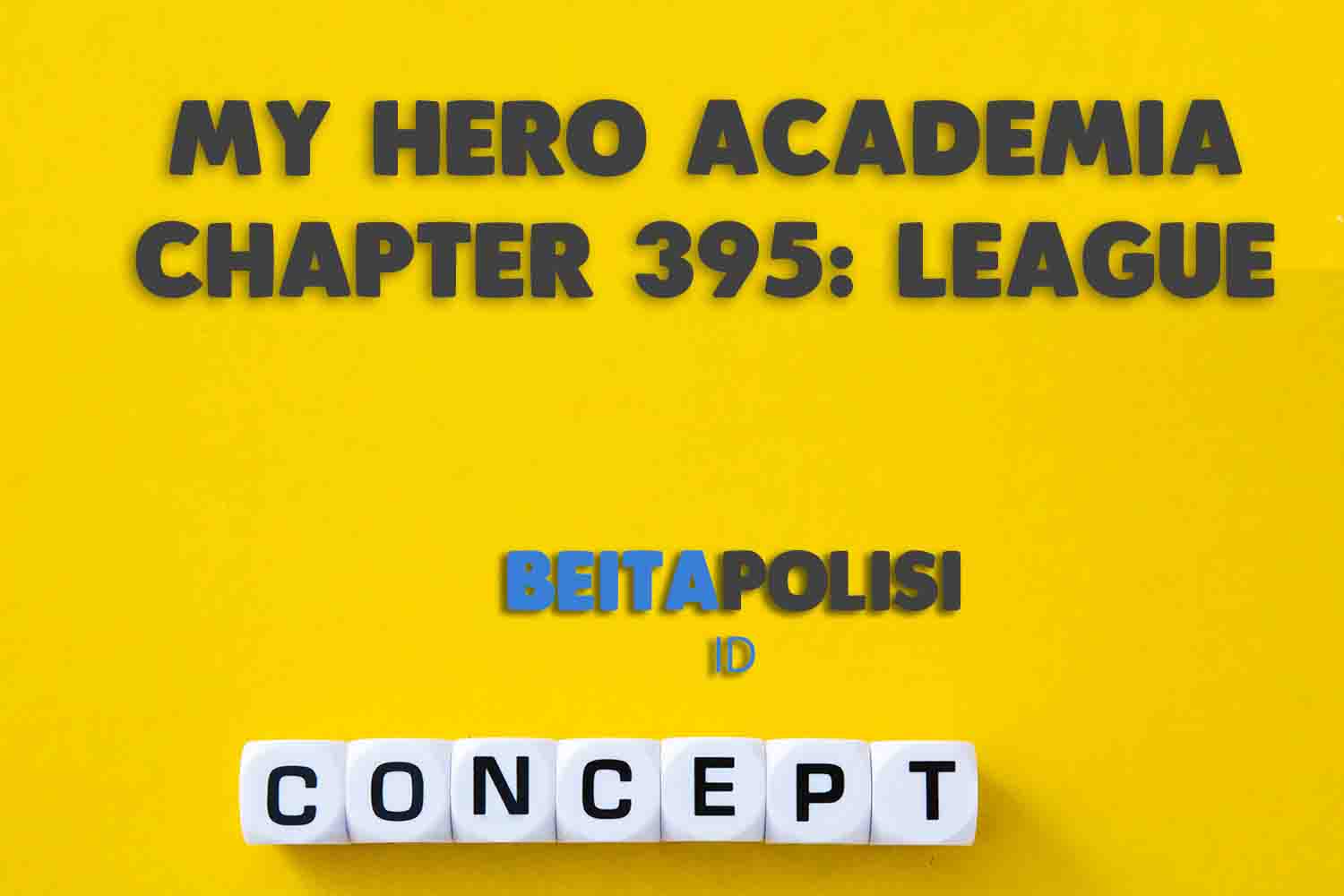 My Hero Academia Chapter 395 League Of Villains Ingin Membangun Kembali Dunia Toga Meminum Darah Uraraka