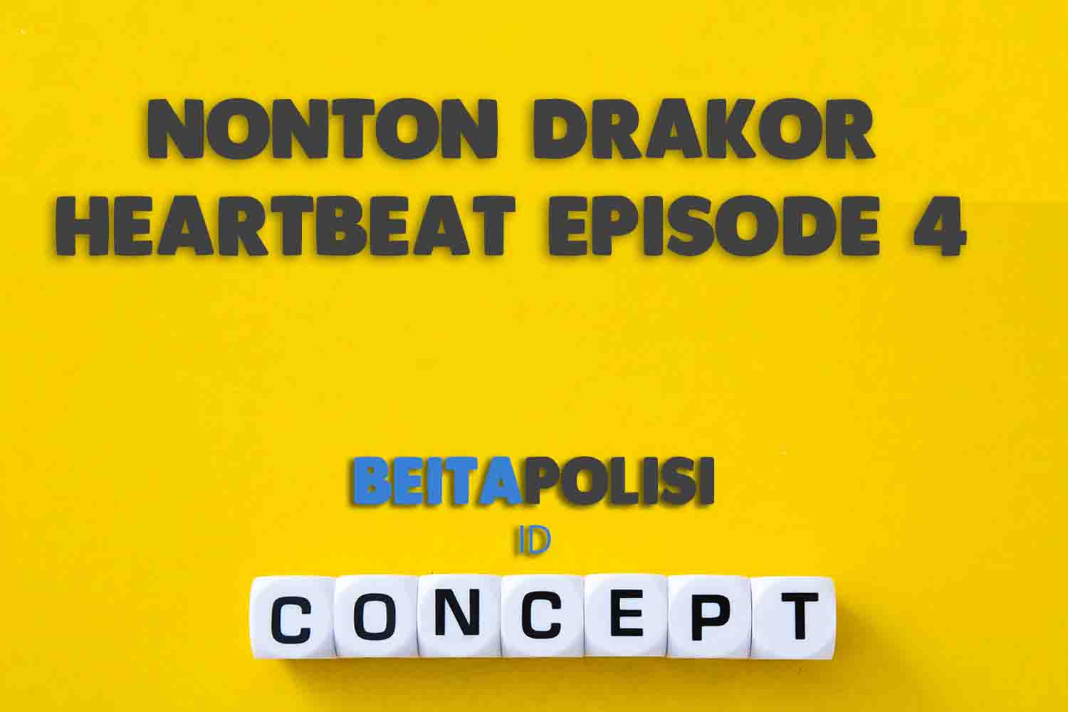 Nonton Drakor Heartbeat Episode 4 Sub Indo Di Platform Online Ada Di Sini Klik Link Ini Agar Mudah