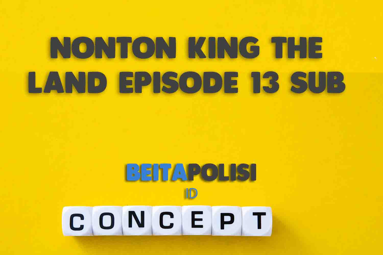 Nonton King The Land Episode 13 Sub Indo Bukan Drakorindo Klik Di Sini