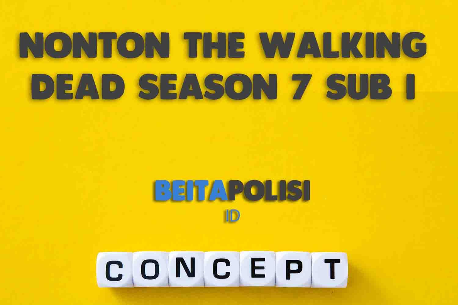 Nonton The Walking Dead Season 7 Sub I