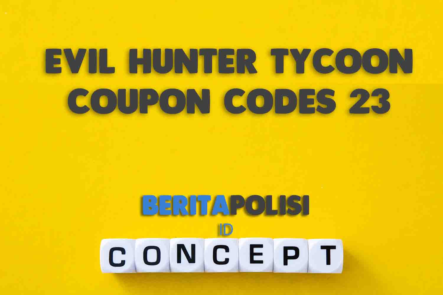 Evil Hunter Tycoon Coupon Codes 23 Agustus 2023 Terbaru