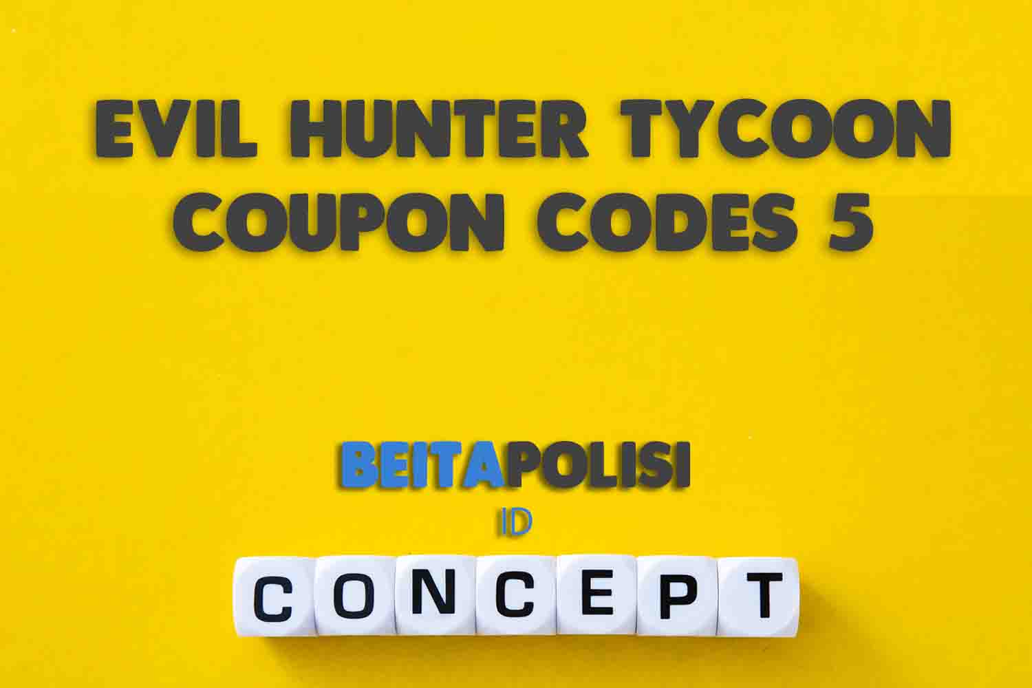 Evil Hunter Tycoon Coupon Codes 5 Agustus 2023 Terbaru