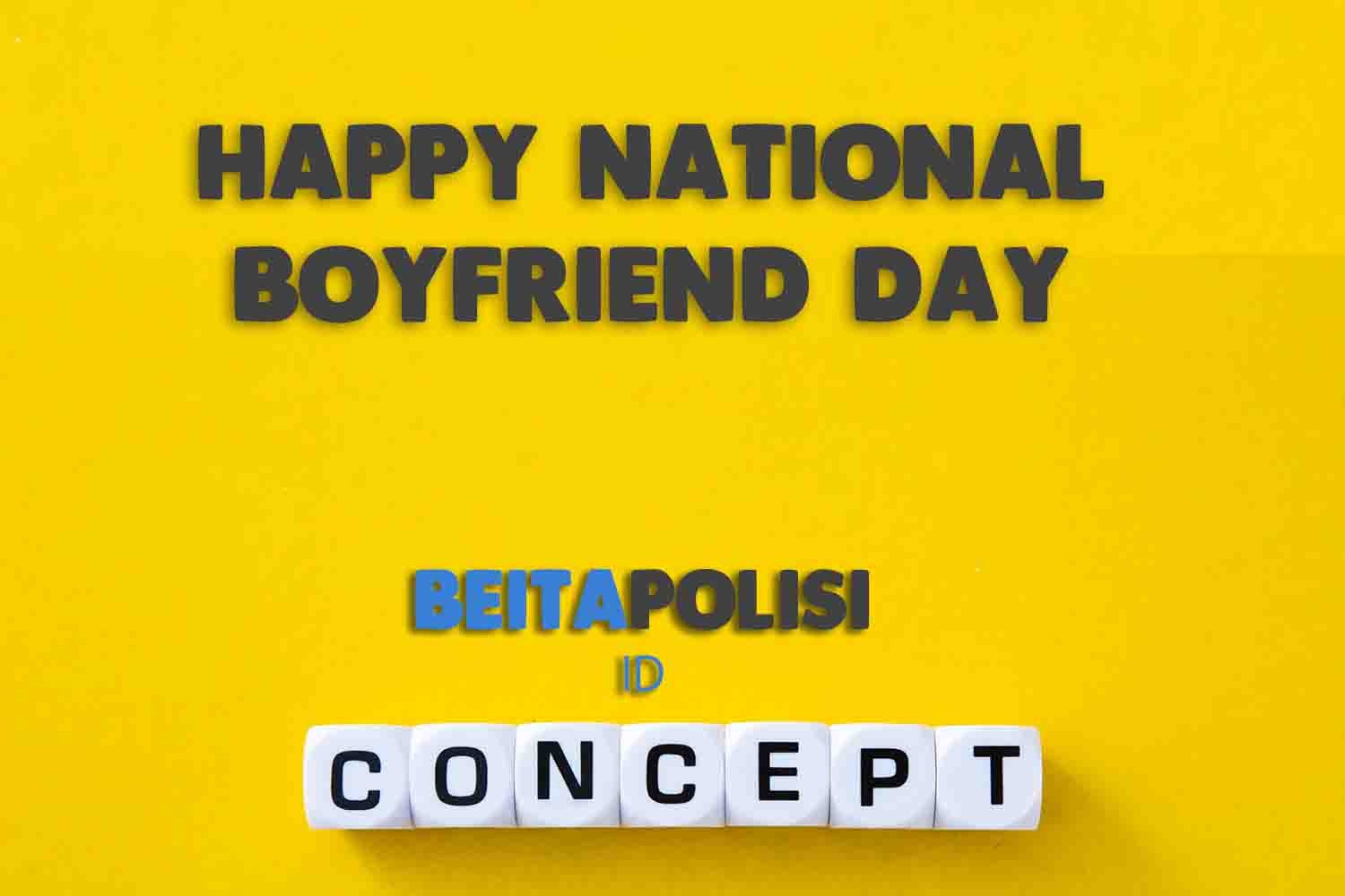 Happy National Boyfriend Day Artinya Apa Moment Yang Istimewa
