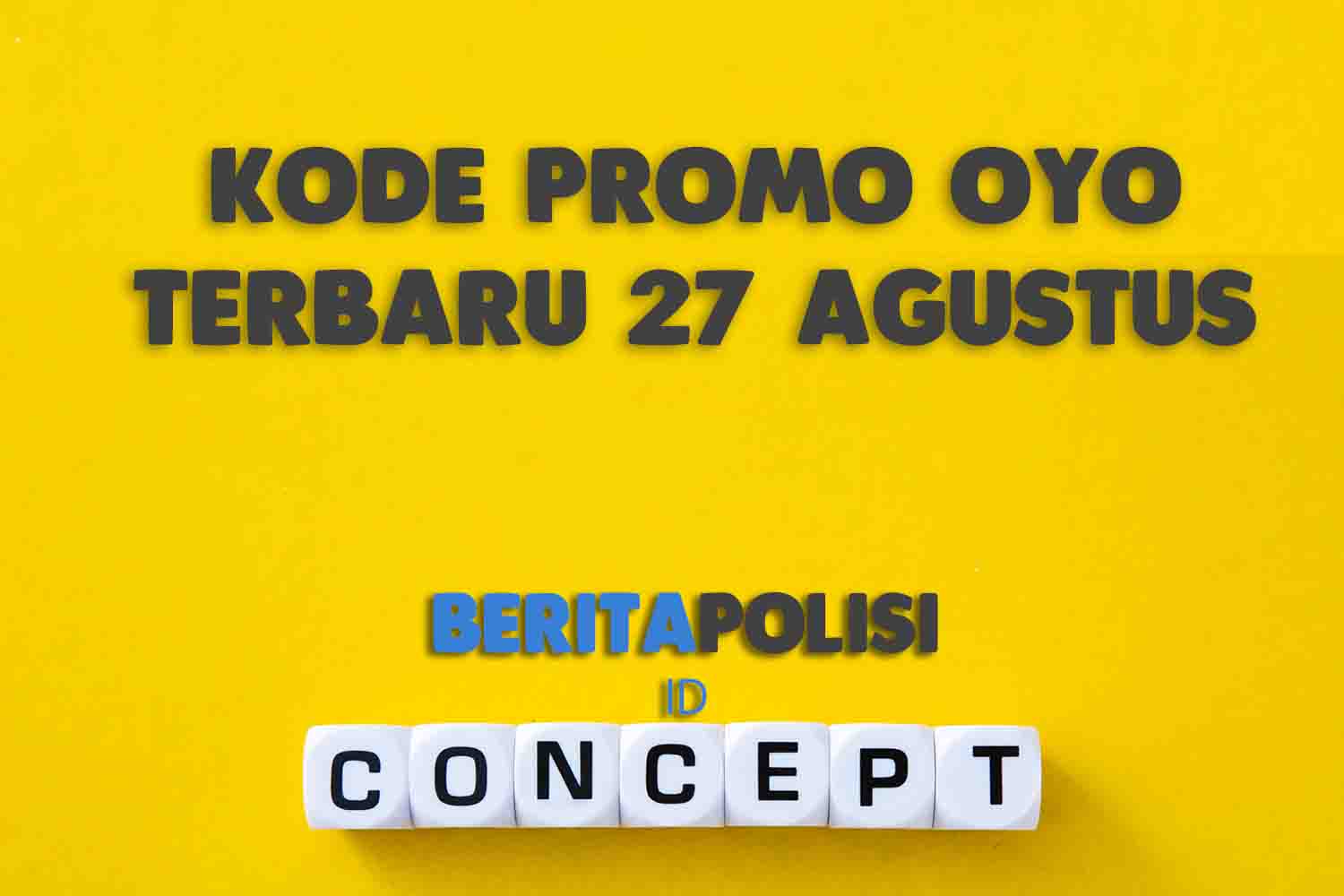 Kode Promo Oyo Terbaru 27 Agustus 2023