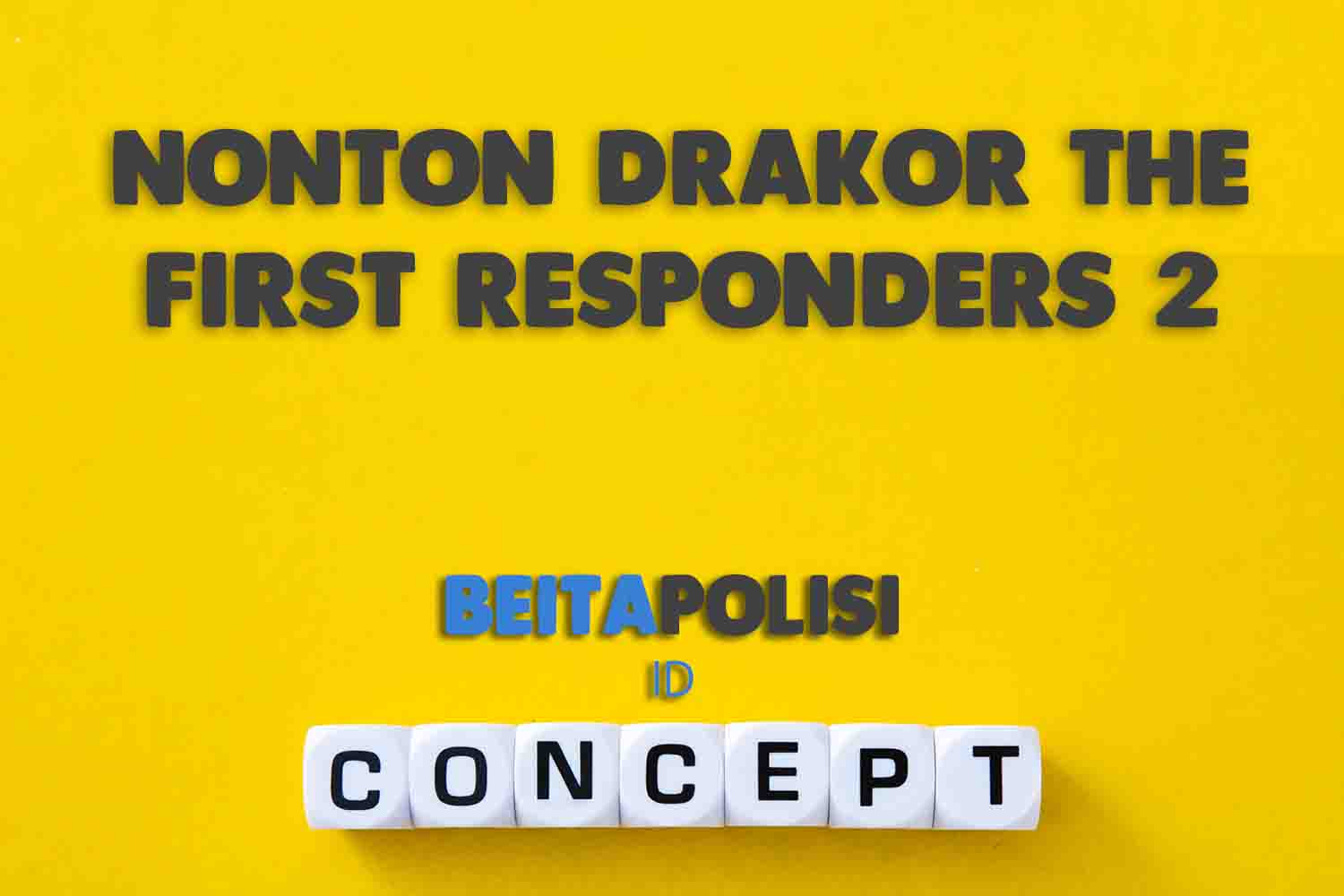 Nonton Drakor The First Responders 2 Episode 1 Sub Indo Dimana Cek Juga Jadwal Tayang Di Sini