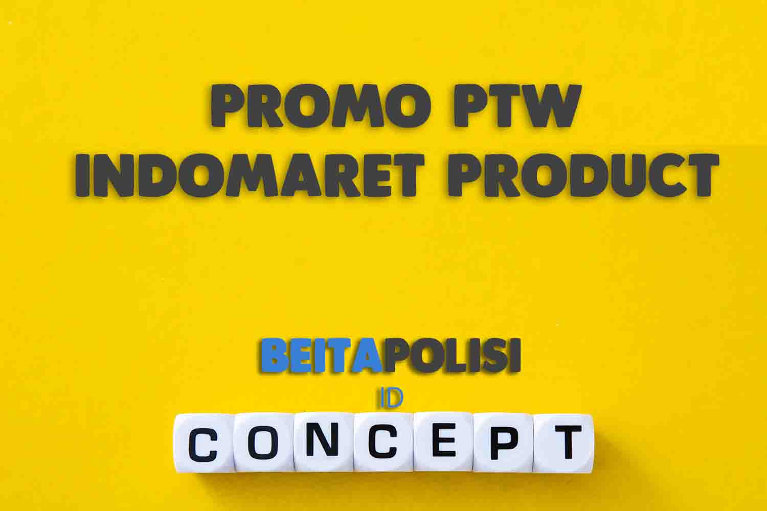 Promo Ptw Indomaret Product Of The Week 15 Agustus 2023