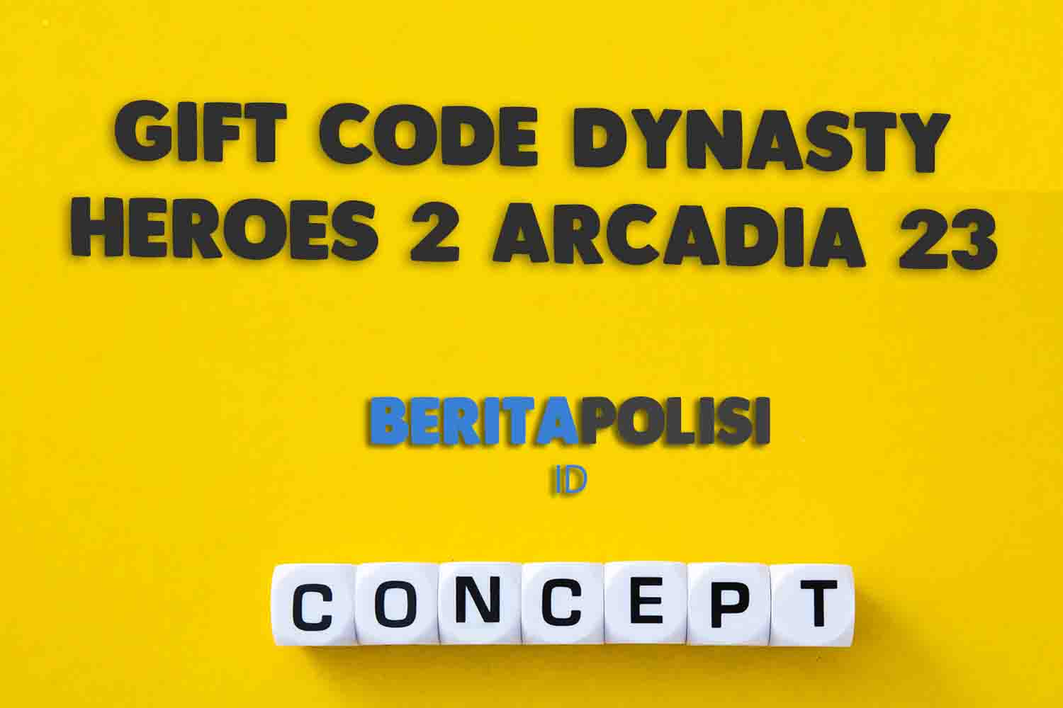 Gift Code Dynasty Heroes 2 Arcadia 23 September 2023