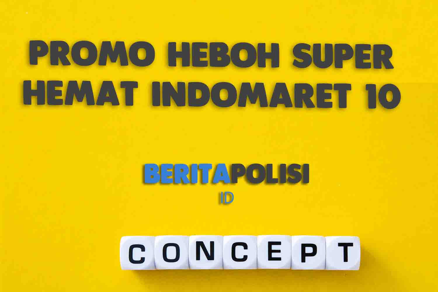 Promo Heboh Super Hemat Indomaret 10 September 2023 Terbaru