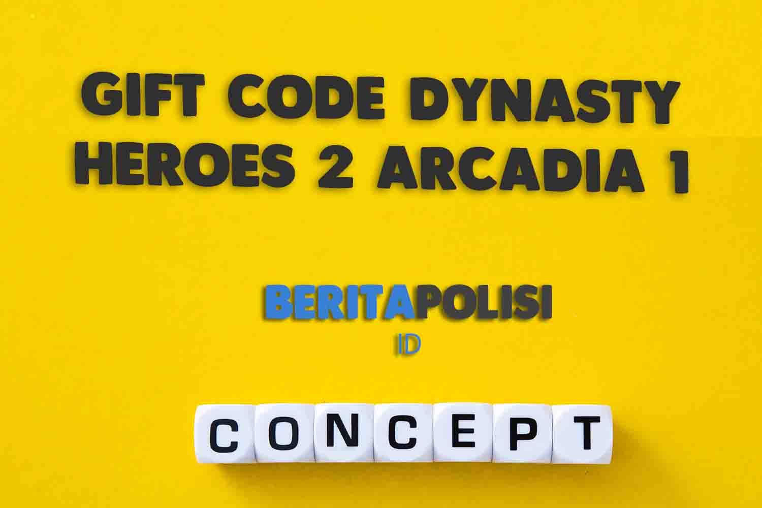 Gift Code Dynasty Heroes 2 Arcadia 1 Oktober 2023