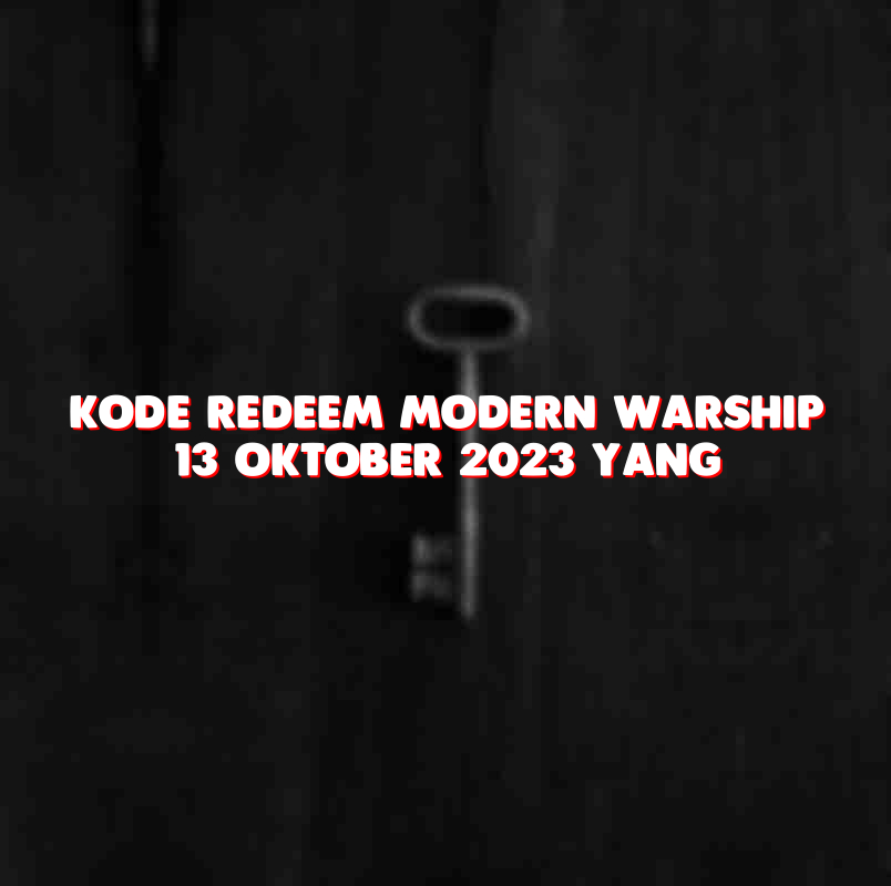 Kode Redeem Modern Warship 13 Oktober 2023 Yang Masih Aktif